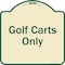 Signmission Designer Series Sign-Golf Carts Only, Tan & Green Heavy-Gauge Aluminum, 18" x 18", TG-1818-9838 A-DES-TG-1818-9838 - alternate 1